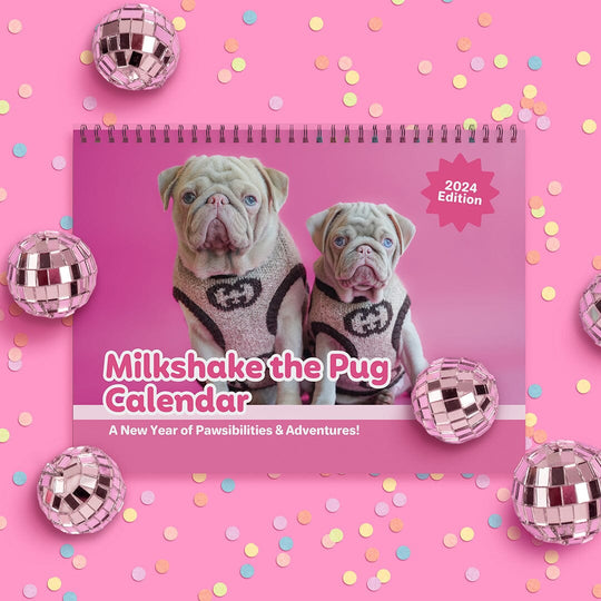 Milkshake's 2024 Calendar Milkshake the Pug